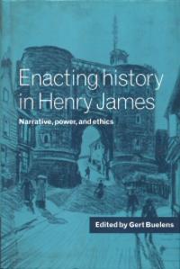 Bokomslag för "Enacting History in Henry James"