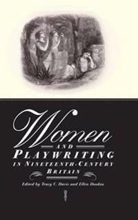 Bokomslag för "Women and Playwriting in Nineteenth-Century Britain"