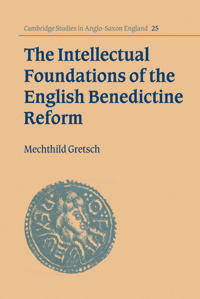 Bokomslag för "The Intellectual Foundations of the English Benedictine Reform"