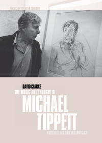 Bokomslag för "The Music and Thought of Michael Tippett"