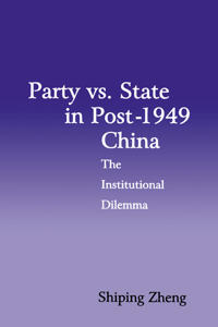 Bokomslag för "Party vs. State in Post-1949 China"