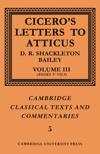 Cicero: Letters to Atticus: Volume 3, Books 5-7.9