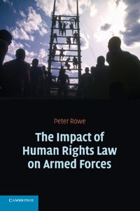 Bokomslag för "The Impact of Human Rights Law on Armed Forces"