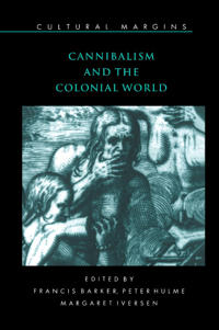 Bokomslag för "Cannibalism and the Colonial World"