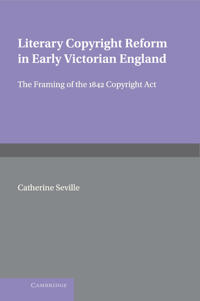 Bokomslag för "Literary Copyright Reform in Early Victorian England"