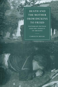 Bokomslag för "Death and the Mother from Dickens to Freud"
