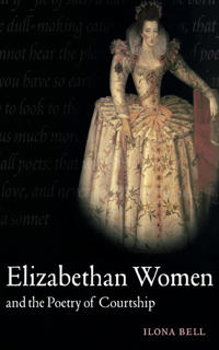 Bokomslag för "Elizabethan Women and the Poetry of Courtship"