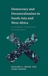 Bokomslag för "Democracy and Decentralisation in South Asia and West Africa"