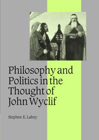Bokomslag för "Philosophy and Politics in the Thought of John Wyclif"