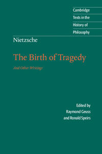 Nietzsche: The Birth of Tragedy and Other Writings