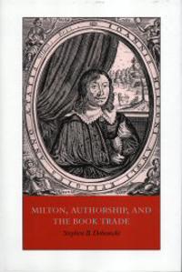 Bokomslag för "Milton, Authorship, and the Book Trade"