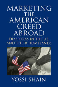 Kirjan kansi "Marketing the American Creed Abroad"