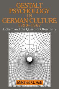 Gestalt Psychology in German Culture, 1890–1967