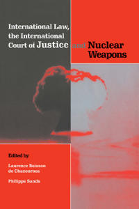 Bokomslag för "International Law, the International Court of Justice and Nuclear Weapons"