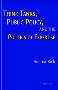 Bokomslag för "Think Tanks, Public Policy, and the Politics of Expertise"