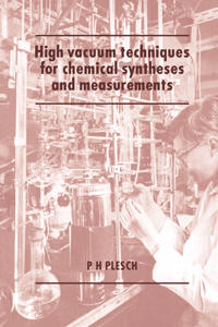 Bokomslag för "High Vacuum Techniques for Chemical Syntheses and Measurements"