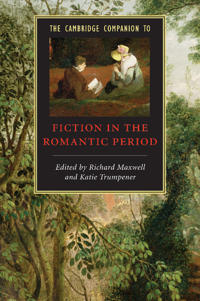 Bokomslag för "The Cambridge Companion to Fiction in the Romantic Period"