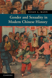 Bokomslag för "Gender and Sexuality in Modern Chinese History"