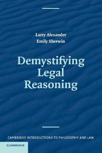 Demystifying Legal Reasoning, Alexander, Larry