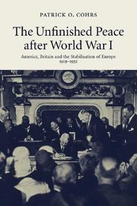 Bokomslag för "The Unfinished Peace after World War I"
