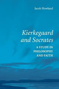 Bokomslag för "Kierkegaard and Socrates"