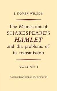 The Manuscript of Shakespeare's Hamlet and the Problems of Its Transmission 2 Volume Set
