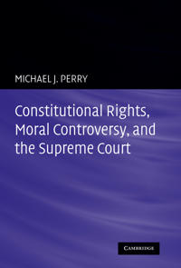Bokomslag för "Constitutional Rights, Moral Controversy, and the Supreme Court"