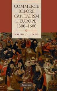 Bokomslag för "Commerce before Capitalism in Europe, 1300–1600"