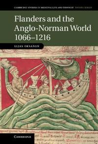 Bokomslag för "Flanders and the Anglo-Norman World, 1066–1216"