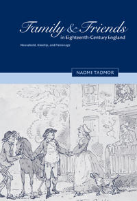 Bokomslag för "Family and Friends in Eighteenth-Century England"