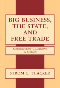 Bokomslag för "Big Business, the State, and Free Trade"