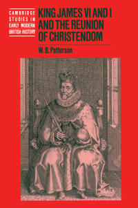 Bokomslag för "King James VI and I and the Reunion of Christendom"