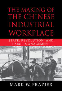 Bokomslag för "The Making of the Chinese Industrial Workplace"