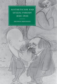 Aestheticism and Sexual Parody 1840–1940