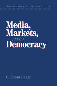 Bokomslag för "Media, Markets, and Democracy"