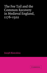 Bokomslag för "The Fee Tail and the Common Recovery in Medieval England"