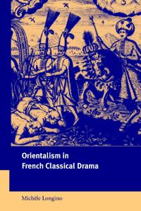 Bokomslag för "Orientalism in French Classical Drama"