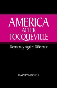 Bokomslag för "America after Tocqueville"
