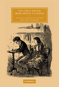 Bokomslag för "The Child Writer from Austen to Woolf"
