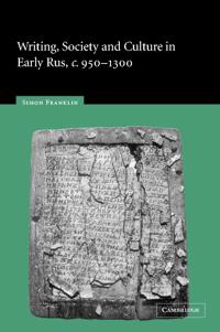 Bokomslag för "Writing, Society and Culture in Early Rus, c.950–1300"