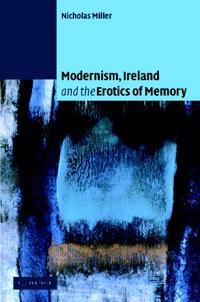 Bokomslag för "Modernism, Ireland and the Erotics of Memory"
