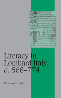 Kirjan kansi "Literacy in Lombard Italy, c.568–774"