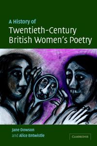 Bokomslag för "A History of Twentieth-Century British Women's Poetry"