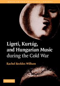 Bokomslag för "Ligeti, Kurtág, and Hungarian Music during the Cold War"