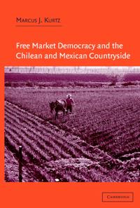 Bokomslag för "Free Market Democracy and the Chilean and Mexican Countryside"