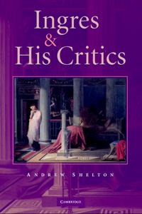 Ingres and his Critics