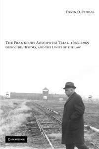 Bokomslag för "The Frankfurt Auschwitz Trial, 1963–1965"