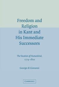 Freedom and Religion in Kant and his Immediate Successors