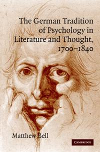 The German Tradition of Psychology in Literature and Thought, 1700–1840