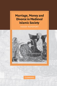 Bokomslag för "Marriage, Money and Divorce in Medieval Islamic Society"